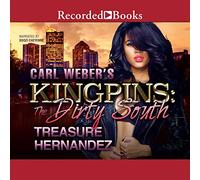 Carl Weber's Kingpins: The Dirty South (The Carl Webers Kingpins Series)