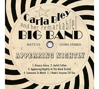 Carla Bley and her remarkable Big Band - Appearing Nightly