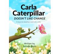 Carla Caterpillar Doesn't Like Change: 2 (Stories with a Difference)
