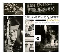 Carla Marciano Quartet Psychosis: Homage to Bernard Herrmann (CD) Album