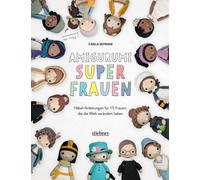 Carla Mitrani Amigurumi Superfrauen. Häkel-Anleitungen für 15 Frau (Tapa blanda)