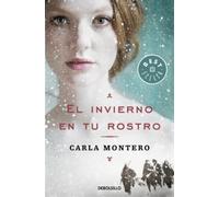 Carla Montero El invierno en tu rostro / Winter in Your Face (Tapa blanda)