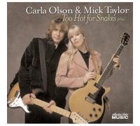 Carla Olson & Mick Taylor - Too Hot for Snakes Plus [2cd] [Import]
