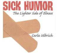 Carla Ulbrich - Sick Humor
