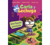 Carla y Lechuga 2. Una tarde perdida (LITERATURA INFANTIL - Lechuza Detective)