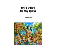 Carla's Critters: The Daily Squawk