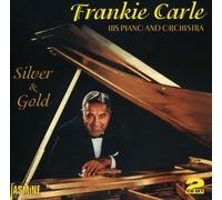 Carle, Frankie - Silver & Gold