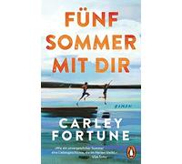 Carley Fortune Fünf Sommer mit dir: Roman. Every Summer After. De (Tapa blanda)