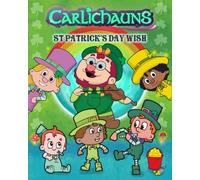 Carlichauns: St. Patrick's Day Wish (Carlichauns Adventures)