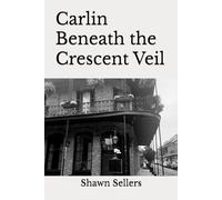 Carlin Beneath the Crescent Veil