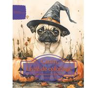 Carlin: Livre de coloriage pour les amoureux des chiens - Édition d’automne (Nos chiens adorés)