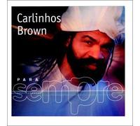 Carlinhos Brown - Para Siempre