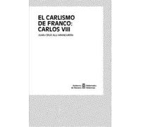 Carlismo de Franco, el: Carlos VIII (HISTORIA)