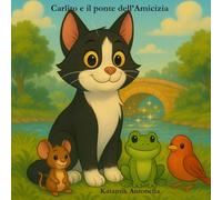 Carlito e il ponte dell'amicizia (Il Giardino Delle Storie)