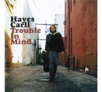 Carll Hayes - Trouble In Mind