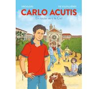 Carlo Acutis: En route vers le Ciel