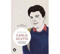 Carlo Acutis. Estaré contigo para siempre: Volume 7 (BIOGRAFIA JOVEN)