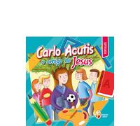 Carlo Acutis o amigo de Jesus