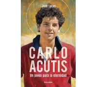 Carlo Acutis. Un joven para la eternidad (Palabra hoy)