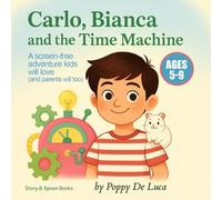 Carlo, Bianca and the Time Machine: Bye-bye screens, hello imagination!