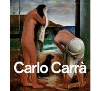 Carlo Carrà. Catalogo della mostra (Milano, 4 ottobre 2018-3 febbraio 2019). Ediz. a colori. Con CD-Audio (Cataloghi)