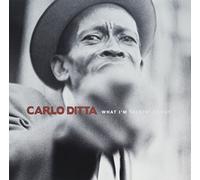 Carlo Ditta - WHAT I'M TALKIN' ABOUT [Vinilo]
