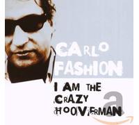 Carlo Fashion - I Am the Crazy Hooverman