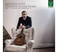 Carlo Fierens Coste: Complete Guitar Works, Vol. 7 PiÃ¨ces De Concert II (CD)