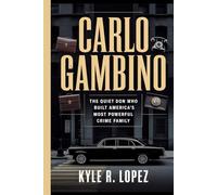 Carlo Gambino: The Quiet Don Who Built America's Most Powerful Crime Family