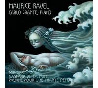 Carlo Grante (Klavier) - Miroirs - Pavane Pour Une Infante Defunte - Gaspar