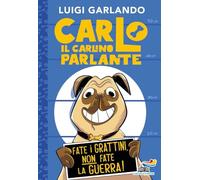 Carlo il carlino parlante. Fate i grattini, non fate la guerra! (Il battello a vapore. One shot)