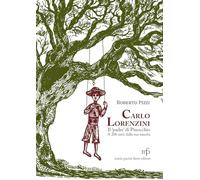 Carlo Lorenzini, il padre di Pinocchio a 200 anni dalla nascita