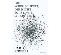 Carlo Rovelli E Die Wirklichkeit, die nicht so ist, ...: Eine Reise (Tapa dura)