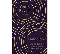 Carlo Rovelli Enrico Helgoland: Wie die Quantentheorie unsere Welt (Tapa dura)