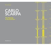 Carlo Scarpa. The message of the structure (Architettura)