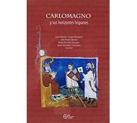 Carlomagno y sus horizontes hispanos (SIN COLECCION)