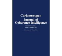 Carlonoscopen Journal of Coherence Intelligence: Volume 1 · Edition 0