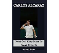 CARLOS ALCARAZ: Next Gen King-Born To Break Records