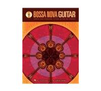 Bossa nova guitar - recueil + enregistrement(s) en ligne: Essential Chord Progressions, Patterns, Rhythms and Techniques