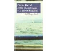 Carlos Barral, entre el esteticismo y la reivindicación: 50 (Espiral Hispanoamericana)