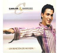 Carlos Barroso - Un Rincon De Mi Vida