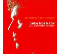 Carlos Bica & Azul - Look What They Have Done