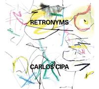Carlos Cipa - Retronyms (LP) [Vinilo]