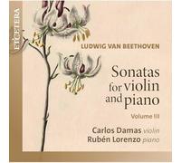 Carlos Damas, Ruben Lorenzo - Beethoven: Sonatas for violin and piano Volume III