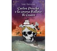 Carlos Drucho E La Corona Dalloro Di Cesare (ebook)