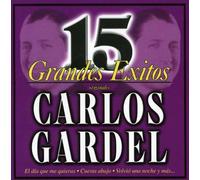 Carlos Gardel - 15 Grandes Exitos 2