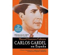 Carlos Gardel en España: 2ª edición aumenta y corregida: 14 (Anquel de Historia)