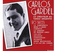 Carlos Gardel - Le Createur Du Tango Argentin