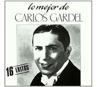 Carlos Gardel - Lo Mejor de Carlos Gardel
