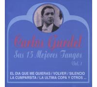 Carlos Gardel - Sus 15 Mejores Tangos 1